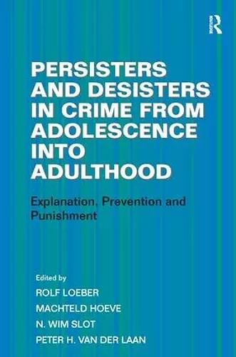 Persisters and Desisters in Crime from Adolescence into Adulthood cover