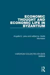 Economic Thought and Economic Life in Byzantium cover