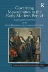 Governing Masculinities in the Early Modern Period cover