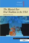 The Musical Ear: Oral Tradition in the USA cover