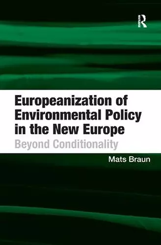 Europeanization of Environmental Policy in the New Europe cover