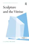 Sculpture and the Vitrine cover