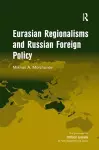 Eurasian Regionalisms and Russian Foreign Policy cover