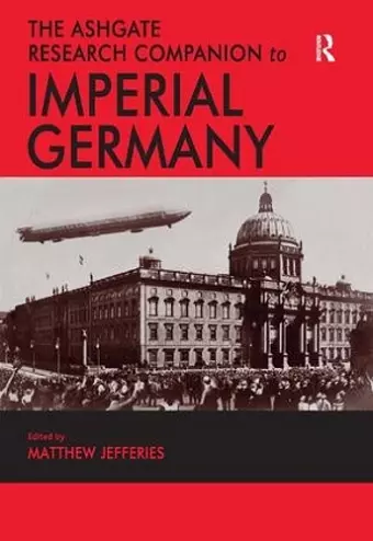 The Ashgate Research Companion to Imperial Germany cover