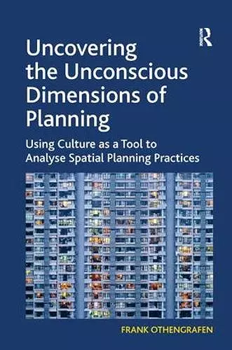 Uncovering the Unconscious Dimensions of Planning cover