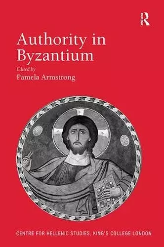 Authority in Byzantium cover