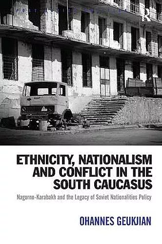 Ethnicity, Nationalism and Conflict in the South Caucasus cover