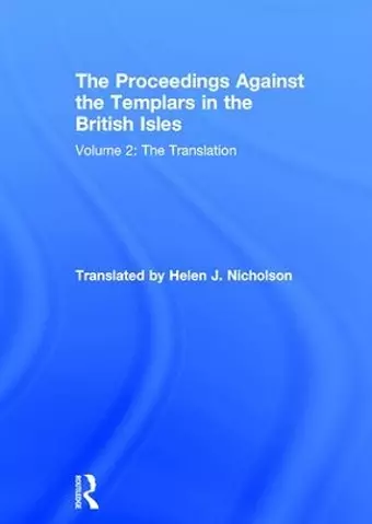 The Proceedings Against the Templars in the British Isles cover