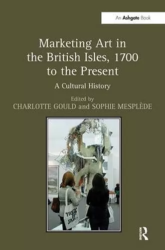 Marketing Art in the British Isles, 1700 to the Present cover