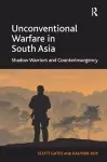 Unconventional Warfare in South Asia cover