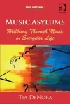 Music Asylums: Wellbeing Through Music in Everyday Life cover