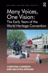 Many Voices, One Vision: The Early Years of the World Heritage Convention cover