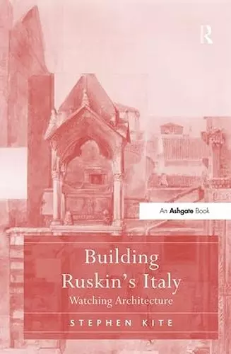 Building Ruskin's Italy cover