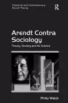 Arendt Contra Sociology cover