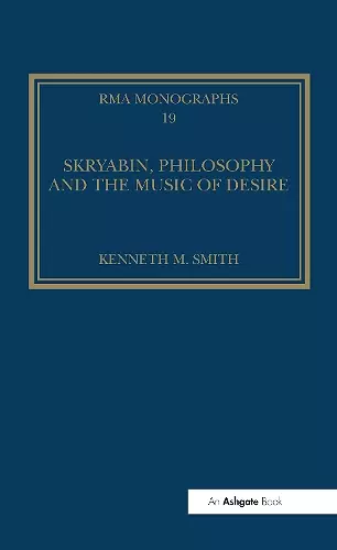 Skryabin, Philosophy and the Music of Desire cover