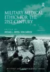 Military Medical Ethics for the 21st Century cover