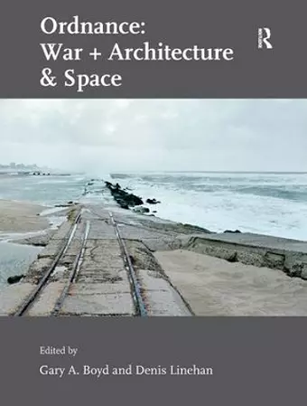 Ordnance: War + Architecture & Space cover