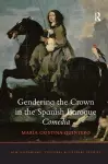 Gendering the Crown in the Spanish Baroque Comedia cover