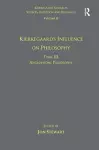 Volume 11, Tome III: Kierkegaard's Influence on Philosophy cover