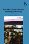 Alternative Islamic Discourses and Religious Authority cover