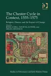 The Chester Cycle in Context, 1555-1575 cover