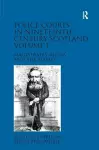 Police Courts in Nineteenth-Century Scotland, Volume 1 cover