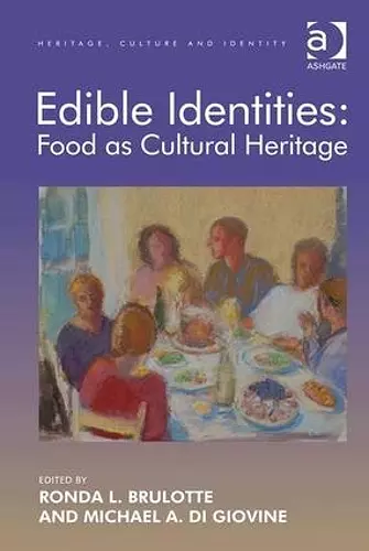 Edible Identities: Food as Cultural Heritage cover