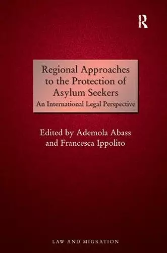 Regional Approaches to the Protection of Asylum Seekers cover