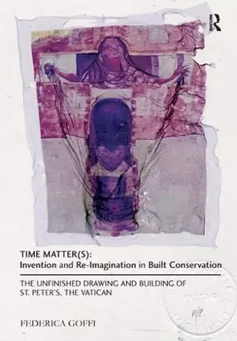 Time Matter(s): Invention and Re-Imagination in Built Conservation cover