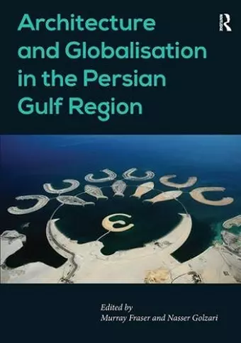 Architecture and Globalisation in the Persian Gulf Region cover