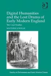 Digital Humanities and the Lost Drama of Early Modern England cover