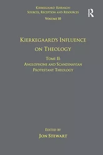 Volume 10, Tome II: Kierkegaard's Influence on Theology cover