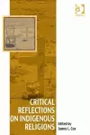 Critical Reflections on Indigenous Religions cover