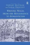 Writing Wales, from the Renaissance to Romanticism cover