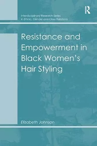 Resistance and Empowerment in Black Women's Hair Styling cover