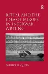 Ritual and the Idea of Europe in Interwar Writing cover