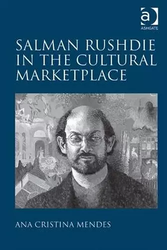 Salman Rushdie in the Cultural Marketplace cover