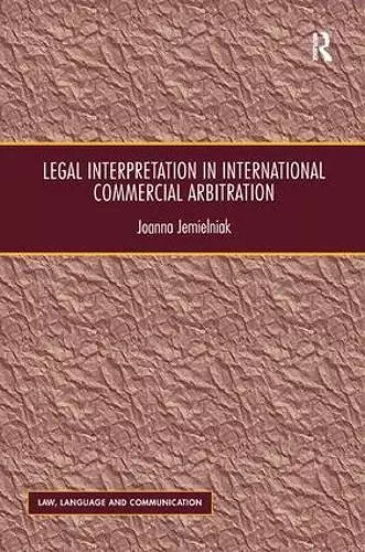 Legal Interpretation in International Commercial Arbitration cover