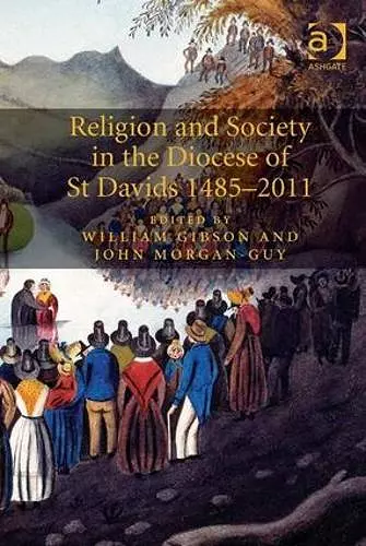 Religion and Society in the Diocese of St Davids 1485-2011 cover