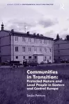 Communities in Transition: Protected Nature and Local People in Eastern and Central Europe cover