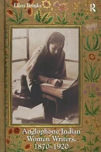 Anglophone Indian Women Writers, 1870–1920 cover