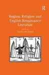 Region, Religion and English Renaissance Literature cover