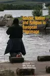 Gender, Nation and Religion in European Pilgrimage cover