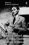 Edward Upward and Left-Wing Literary Culture in Britain cover