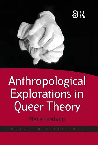 Anthropological Explorations in Queer Theory cover