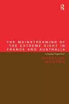 The Mainstreaming of the Extreme Right in France and Australia cover