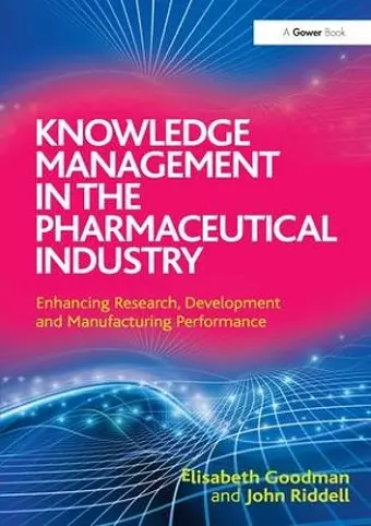 Knowledge Management in the Pharmaceutical Industry cover