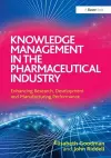 Knowledge Management in the Pharmaceutical Industry cover