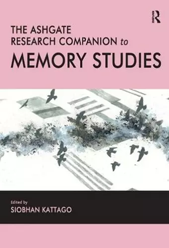 The Ashgate Research Companion to Memory Studies cover