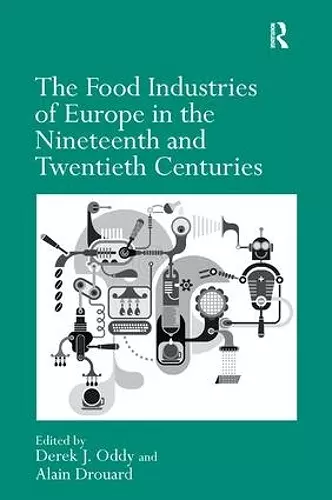 The Food Industries of Europe in the Nineteenth and Twentieth Centuries cover